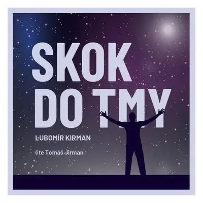 Skok do tmy - Lubomír Kirman