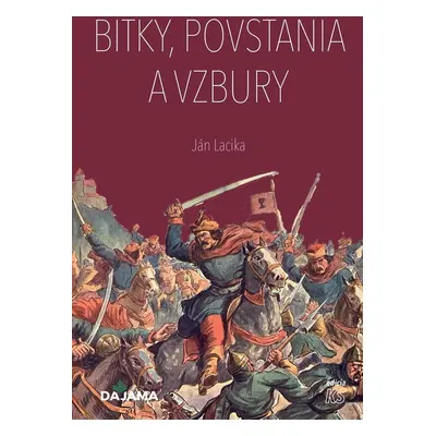 Bitky, povstania a vzbury - Ján Lacika