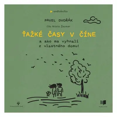 Ťažké časy v Číne - Pavel Dvořák ml.