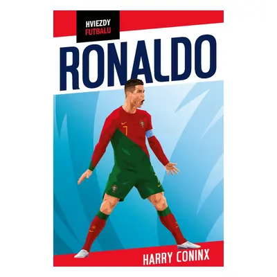 Hviezdy futbalu: Ronaldo - Harry Coninx