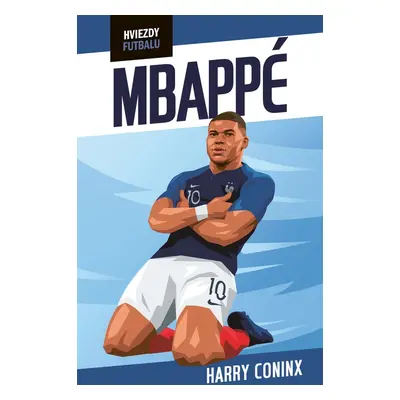 Hviezdy futbalu: Mbappé - Harry Coninx