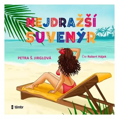 Nejdražší suvenýr - Petra Jirglová