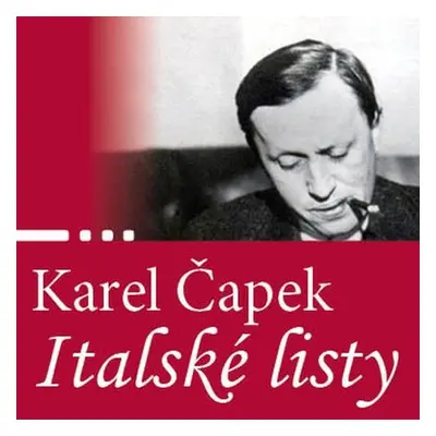 Italské listy - Karel Čapek