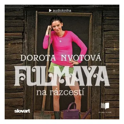 Fulmaya na rázcestí - Dorota Nvotová