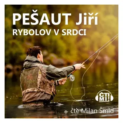 Rybolov v srdci - Jiří Pešaut