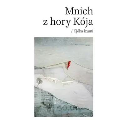 Mnich z hory Kója - Kjóka Izumi