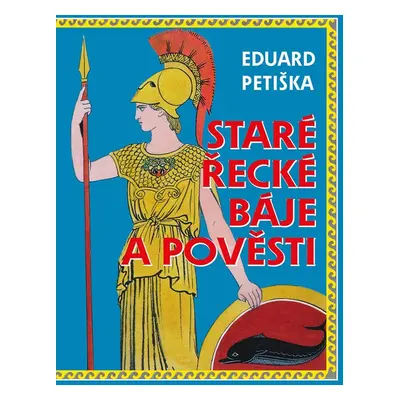 Staré řecké báje a pověsti - Eduard Petiška