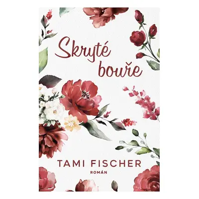 Skryté bouře - Tami Fischer