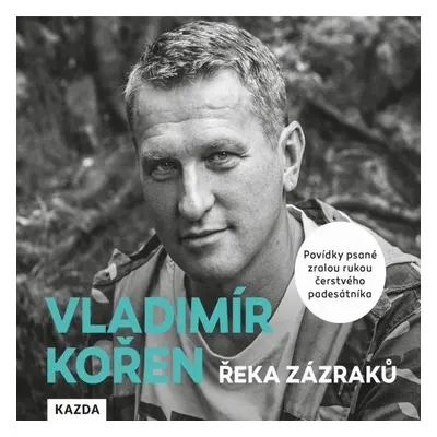 Řeka zázraků - Vladimír Kořen