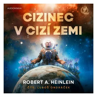 Cizinec v cizí zemi - Robert A. Heinlein