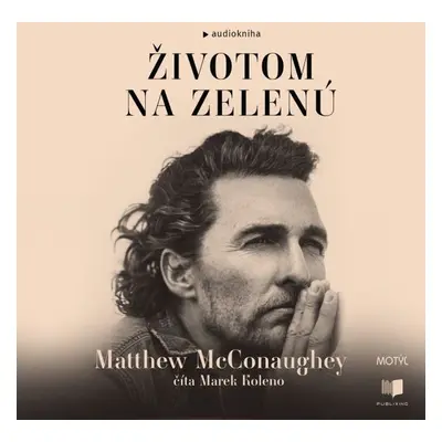 Životom na zelenú - Matthew McConaughey