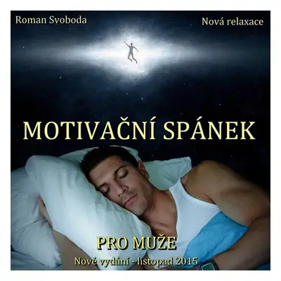 Motivační spánek pro muže - Roman Svoboda