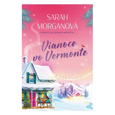 Vianoce vo Vermonte - Sarah Morganová