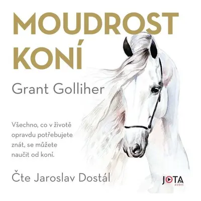 Moudrost koní - Grant Golliher