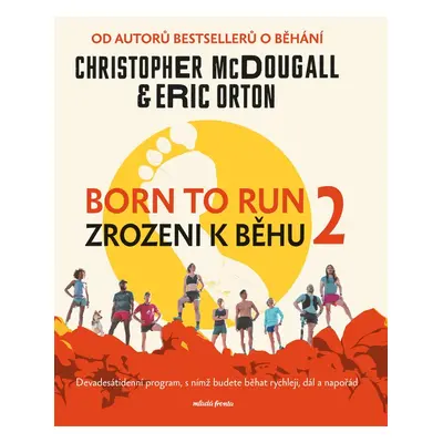 Born to Run 2 - Zrozeni k běhu 2 - Christopher McDougall