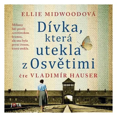 Dívka, která utekla z Osvětimi - Ellie Midwoodová