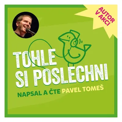 TOHLE SI POSLECHNI - Pavel Tomeš