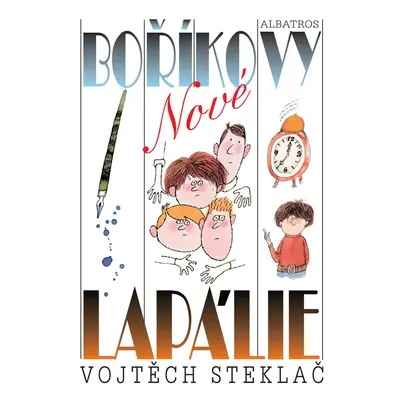 Nové Boříkovy lapálie - Vojtěch Steklač