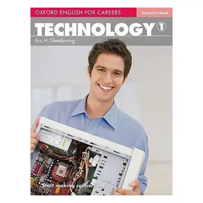 Oxford English for Careers: Technology 1 Student´s Book - Autor Neuveden