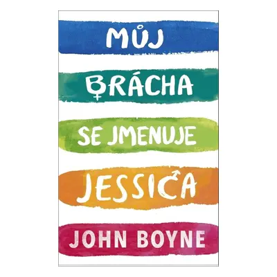 Můj brácha se jmenuje Jessica - John Boyne