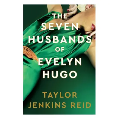 The Seven Husbands of Evelyn Hugo: Deluxe Edition Hardback - Taylor Jenkins Reidová