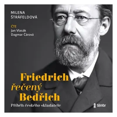 Friedrich řečený Bedřich - Milena Štráfeldová