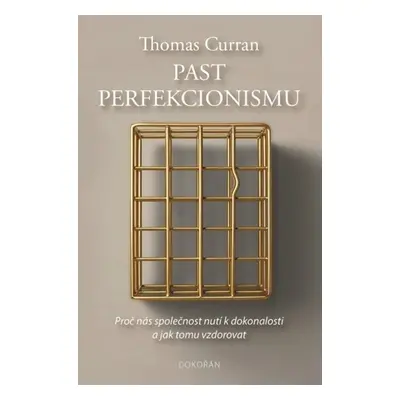 Past perfekcionismu - Thomas Curran