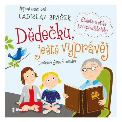 Dědečku, ještě vyprávěj - Ladislav Špaček