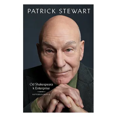 Od Shakespeara k Enterprise - Patrick Stewart