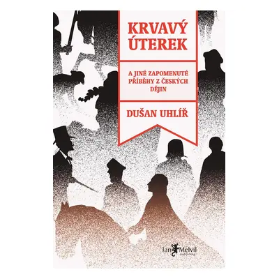 Krvavý úterek - Dušan Uhlíř