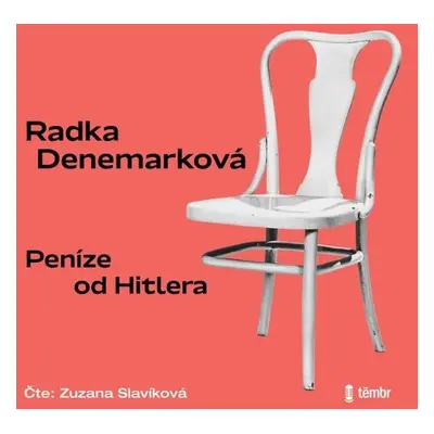 Peníze od Hitlera - Radka Denemarková