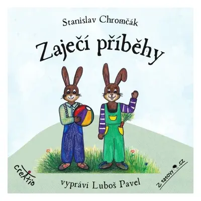 Zaječí příběhy - Stanislav Chromčák