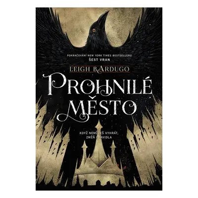 Prohnilé město - Leigh Bardugo