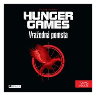 HUNGER GAMES – Vražedná pomsta - Suzanne Collinsová