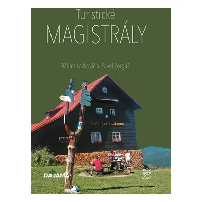 Turistické magistrály - Milan Lackovič a Pavel Forgáč