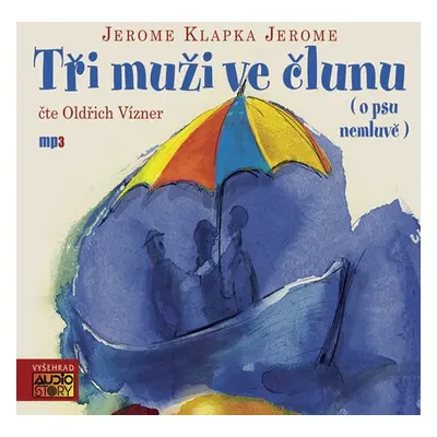 Tři muži ve člunu - Jerome Klapka Jerome