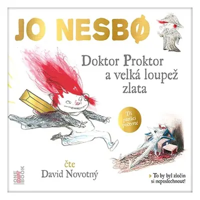 Doktor Proktor a velká loupež zlata - Jo Nesbo