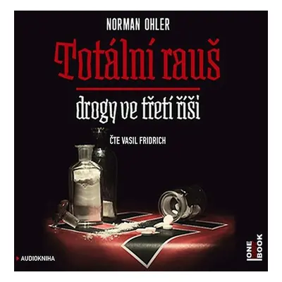 Totální rauš - Norman Ohler