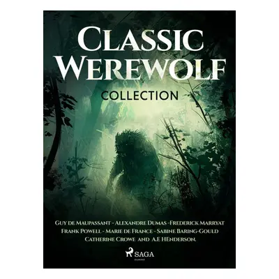 Classic Werewolf Collection - Guy de Maupassant