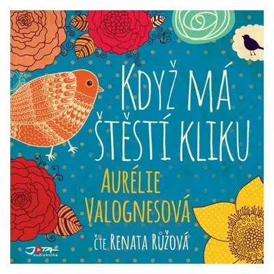 Když má štěstí kliku - Aurélie Valognesová