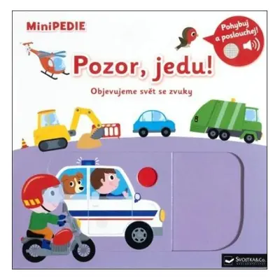 MiniPEDIE Pozor, jedu! - Autor Neuveden