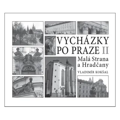 Vycházky po Praze II - Vladimír Kokšal