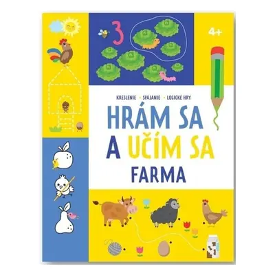 Hrám sa a učím sa Farma 4+ - Autor Neuveden