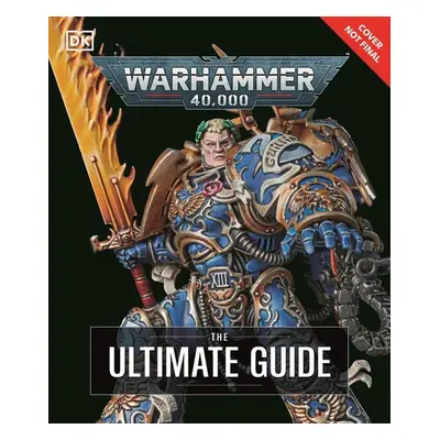 Warhammer 40,000 The Ultimate Guide - Autor Neuveden