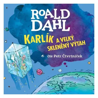 Karlík a velký skleněný výtah - Roald Dahl