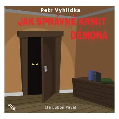 Jak správně krmit démona - Petr Vyhlídka