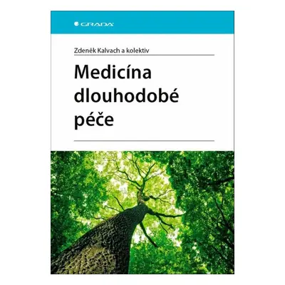 Medicína dlouhodobé péče - Zdeněk Kalvach