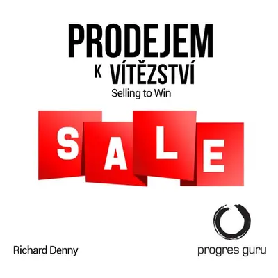 Prodejem k Vítězství - Richard Denny