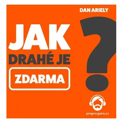 Jak drahé je zdarma - Dan Ariely