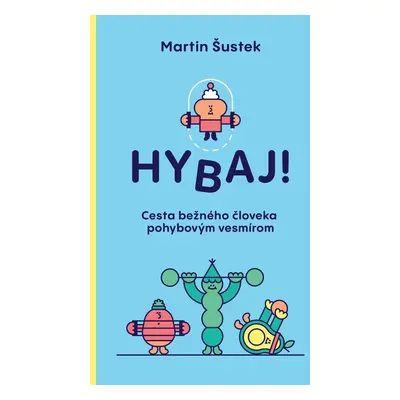 Hybaj! - Martin Šustek